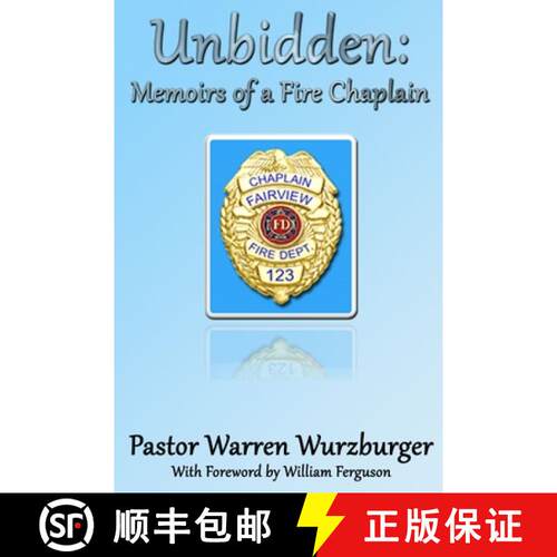 【3-4周达】Unbidden: Memoirs of a Fire Chaplain [9781304738134]