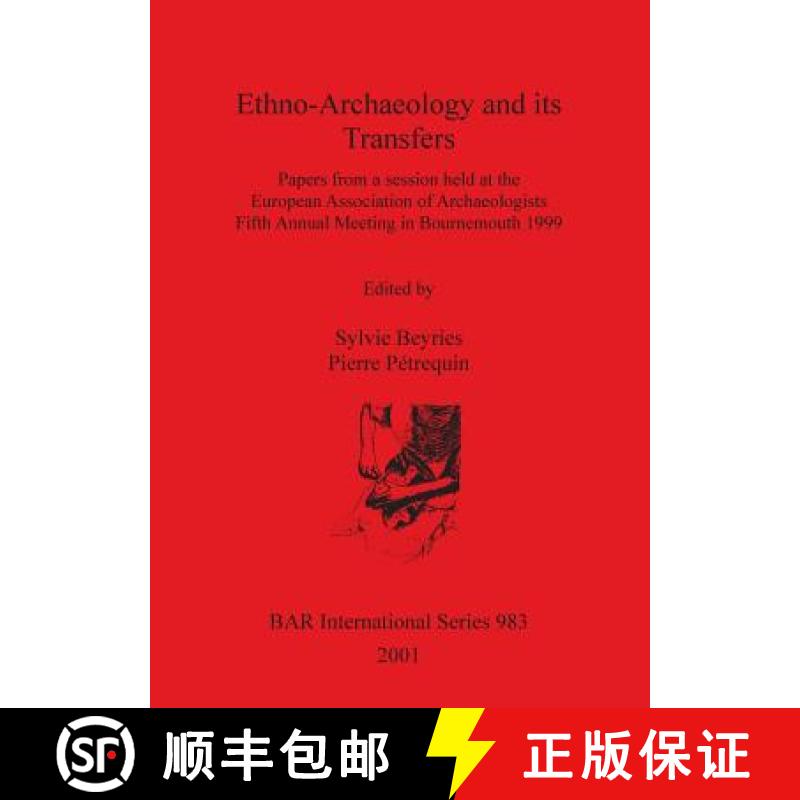 【3-4周达】Ethno-Archaeology and its Transfers: Papers from a session held at the European Associatio... [9781841712697]