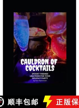 预订 Cauldron of Cocktails: Spooky Themed Libations for Your Holiday Party [9798892389402]