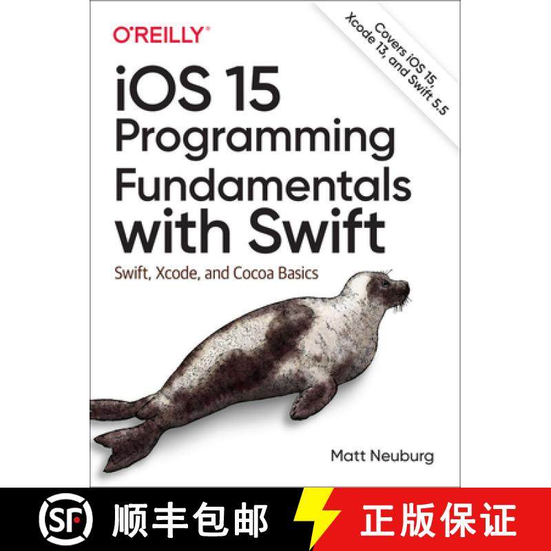 【3-4周达】IOS 15 Programming Fundamentals with Swift: Swift, Xcode, and Cocoa Basics [9781098118501]