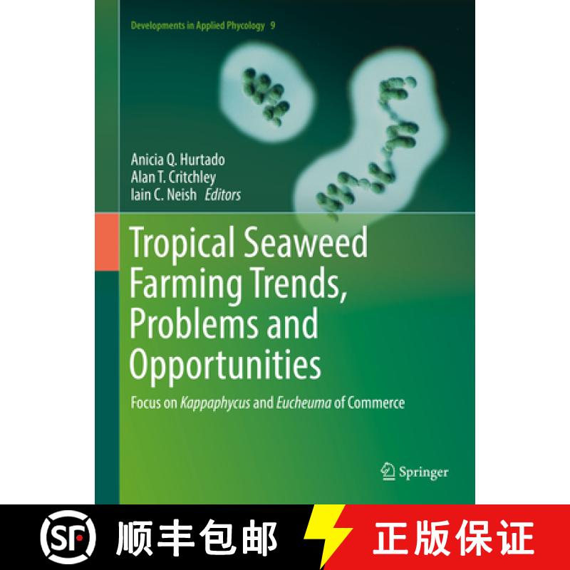 【3-4周达】Tropical Seaweed Farming Trends, Problems and Opportunities: Focus on Kappaphycus and Euch... [9783319634975]
