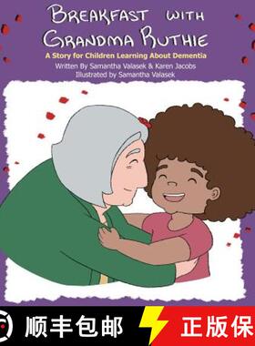 预订 Breakfast with Grandma Ruthie: A Story for Children Learning About Dementia [9780998211909]