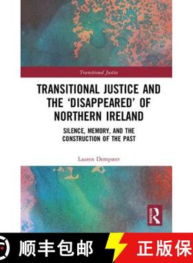 【3-4周达】Transitional Justice and the 'Disappeared' of Northern Ireland: Silence, Memory, and the C... [9780815375647]