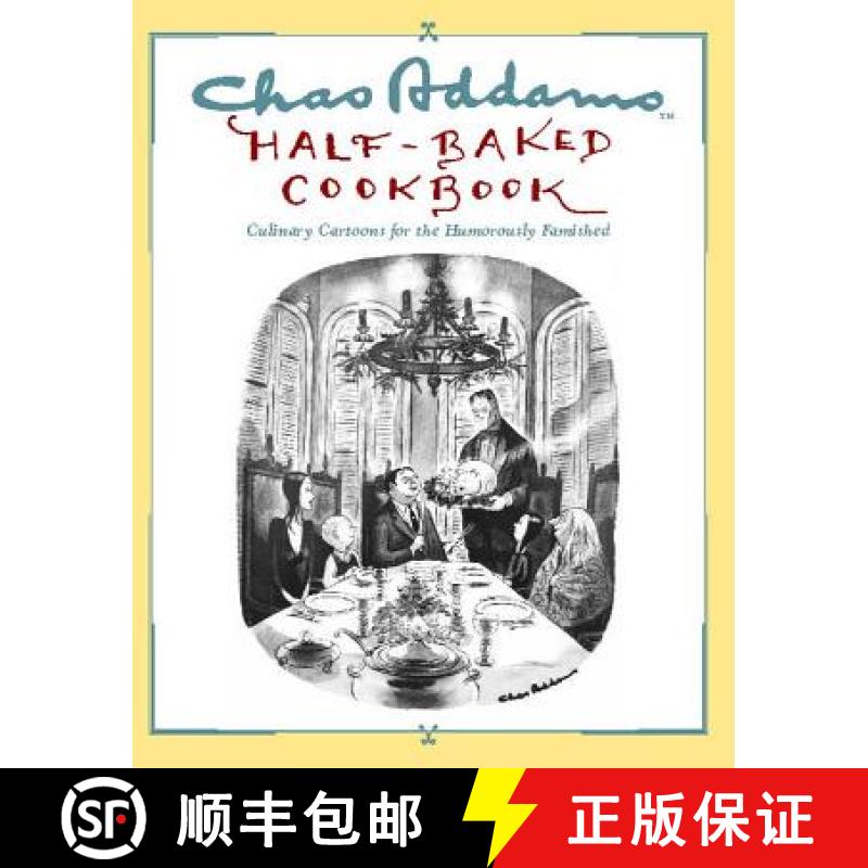 【3-4周达】Chas Addams Half-Baked Cookbook : Culinary Cartoons for the Humorously Famished [9781451697490]