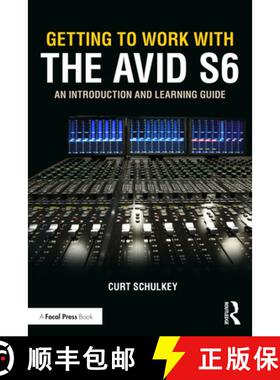 预订 Getting to Work with the Avid S6: An Introduction and Learning Guide [9780367629960]