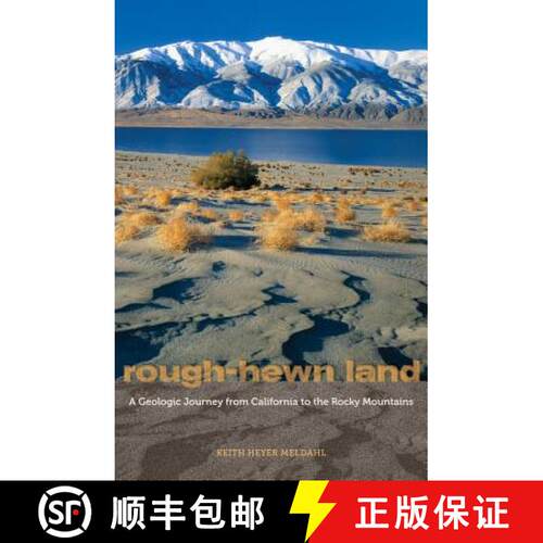 【3-4周达】精装 Rough–Hewn Land – A Geologic Journey from California to the Rocky Mountains (First ... [9780520259355]