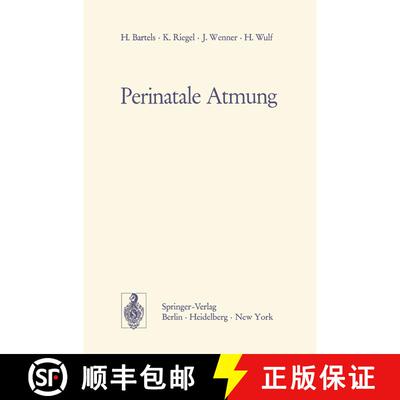 【3-4周达】Perinatale Atmung: Physiologische Grundlagen und therapeutische Konsequenzen [9783540059479]