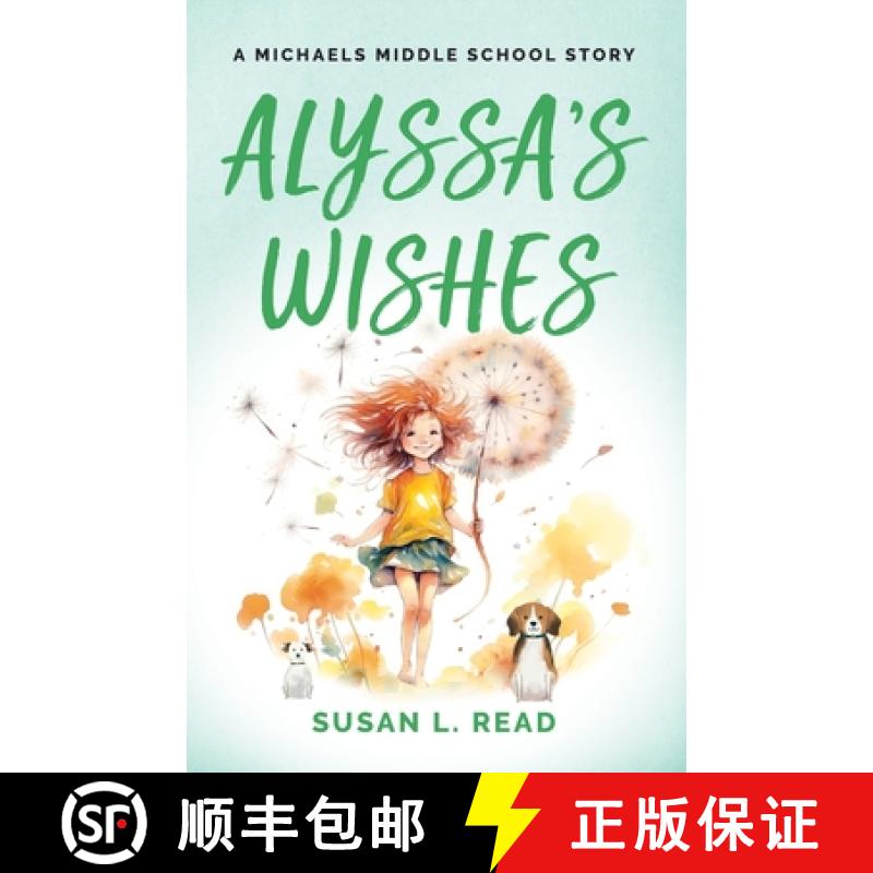 【3-4周达】Alyssa's Wishes: A Michaels Middle School Story [9781642281064]