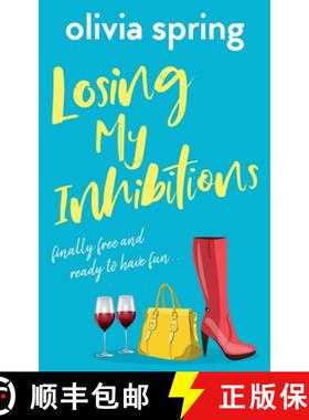预订 Losing My Inhibitions: Finally Free And Ready To Have Fun [9781916410756]