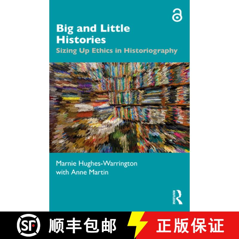 【3-4周达】Big and Little Histories: Sizing Up Ethics in Historiography [9780367023553]