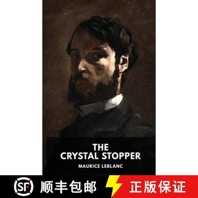 【3-4周达】The Crystal Stopper: A mystery novel by Maurice Leblanc featuring the adventures of the ge... [9782953652376]