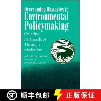 【3-4周达】Overcoming Obstacles in Environmental Policymaking: Creating Partnerships Through Mediation [9780791422083]