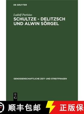 【3-4周达】Schultze - Delitzsch Und Alwin Soergel: Beitrage Zur Geschichte Der Deutschen Genossenscha... [9783111272085]