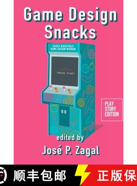 【3-4周达】Game Design Snacks: Easily Digestible Game Design Wisdom [9781300472100]