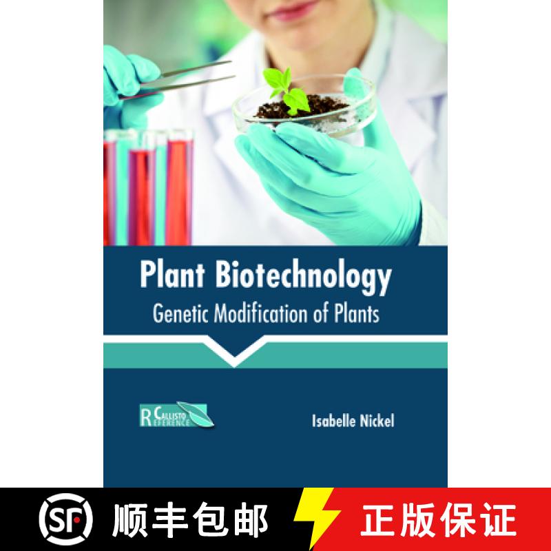 【3-4周达】Plant Biotechnology: Genetic Modification of Plants [9781632399106]