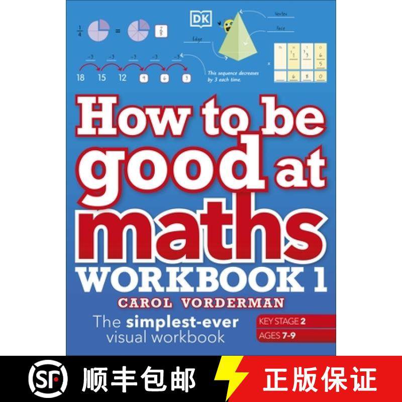 【3-4周达】How to be Good at Maths Workbook 1, Ages 7-9 (Key Stage 2) : The Simplest-Ever Visual Work... [9780241471418]