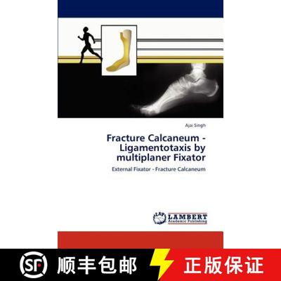 预订 Fracture Calcaneum - Ligamentotaxis by multiplaner Fixator [9783848497041]