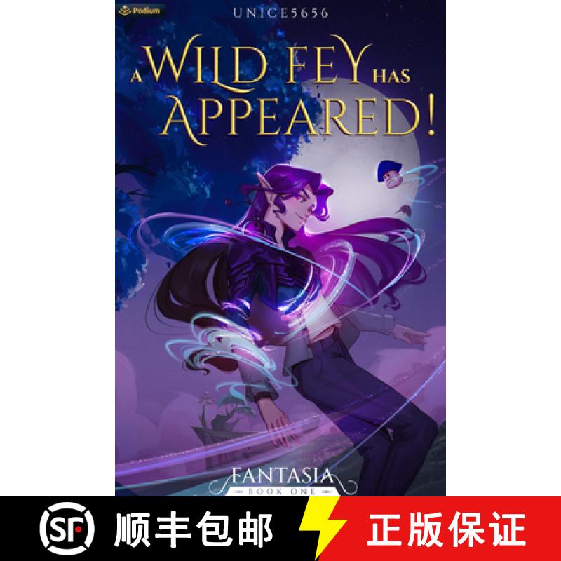 【2-3周达】A Wild Fey Has Appeared!: A Slice-of-Life LitRPG [9781039428140]