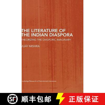【3-4周达】精装 The Literature of the Indian Diaspora : Theorizing the Diasporic Imaginary [9780415424172]