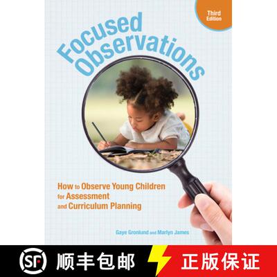 【3-4周达】Focused Observations, Third Edition: How to Observe Young Children for Assessment and Curr... [9781605548395]