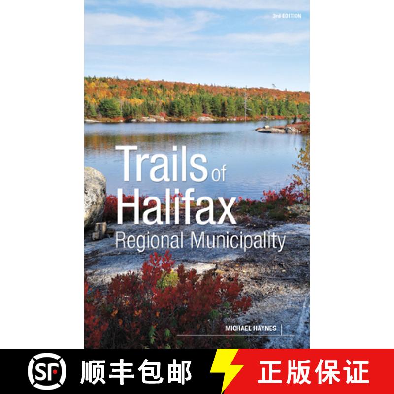 【3-4周达】Trails of Halifax Regional Municipality, 3rd Edition [9781773102498]