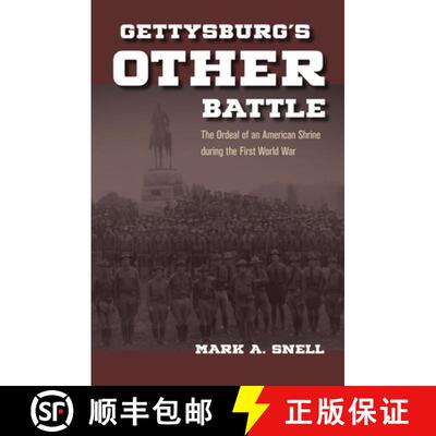 【3-4周达】精装 Gettysburg′s Other Battle – The Ordeal of an American Shrine During the First World... [9781606353318]