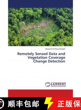 预订 Remotely Sensed Data and Vegetation Coverage Change Detection [9786138390541]