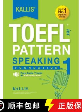 【3-4周达】Kallis' TOEFL iBT Pattern Speaking 1: Foundation (College Test Prep 2016 + Study Guide Boo... [9780991165742]