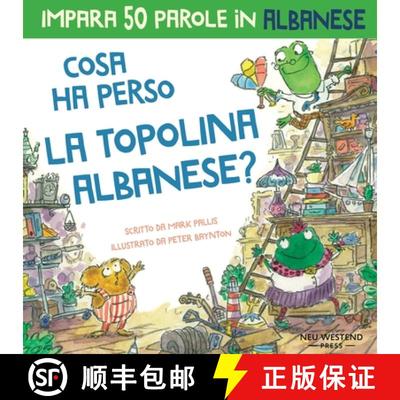 【3-4周达】Cosa ha perso la topolina albanese: Storia carina per imparare 50 parole in albanese per b... [9781913595227]