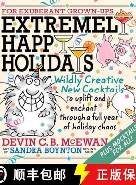 【3-4周达】Extremely Happy Holidays: Wildly Creative New Cocktails to Uplift and Enchant Through a Fu... [9798894140759]