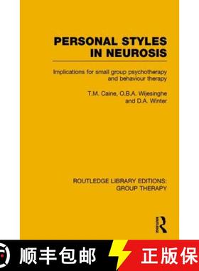 【3-4周达】Personal Styles in Neurosis (Rle: Group Therapy): Implications for Small Group Psychothera... [9781138801875]