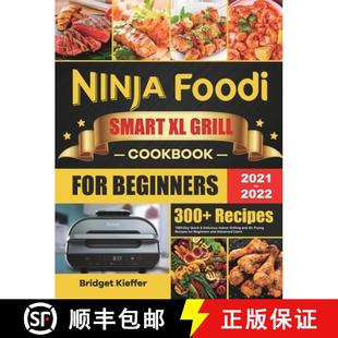 Day 2021 Beginners for Quick In... Delicious 9781801210973 4周达 1000 Ninja Grill Foodi 2022 Cookbook Smart