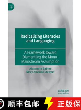 【3-4周达】Radicalizing Literacies and Languaging : A Framework toward Dismantling the Mono-Mainstrea... [9783030561376]