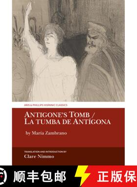 【3-4周达】Antigone's Tomb / La Tumba de Antígona: By María Zambrano [9781836244684]