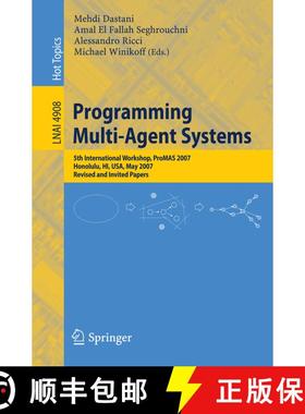 【3-4周达】Programming Multi-Agent Systems : Fifth International Workshop, ProMAS 2007 Honolulu, HI, ... [9783540790426]