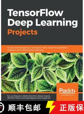 预订 TensorFlow Deep Learning Projects: 10 real-world projects on computer vision, machine translatio... [9781788398060]