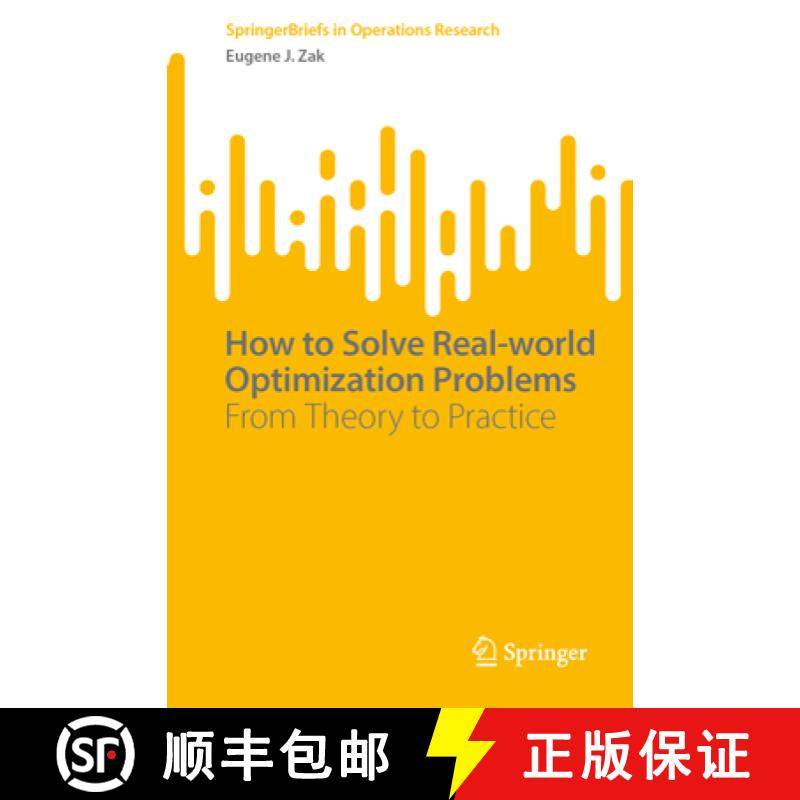 【3-4周达】How to Solve Real-world Optimization Problems : From Theory to Practice [9783031498374]