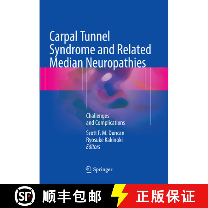 【3-4周达】Carpal Tunnel Syndrome and Related Median Neuropathies: Challenges and Complications [9783319860558]