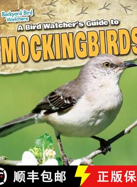 【3-4周达】精装 A Bird Watcher's Guide to Mockingbirds [9781538203217]