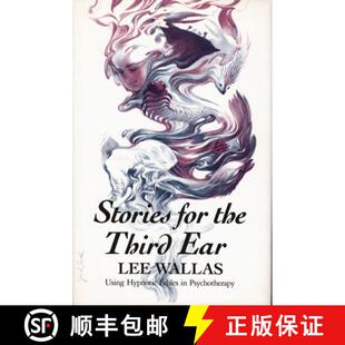 【3-4周达】Stories for the Third Ear: Using Hypnotic Fables in Psychotherapy [9780393700190]