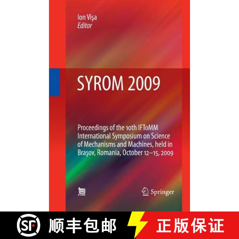 【3-4周达】Syrom 2009: Proceedings of the 10th Iftomm International Symposium on Science of Mechanism... [9789400791107]