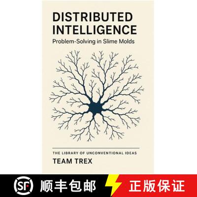 【3-4周达】Distributed Intelligence : Problem-Solving in Slime Molds [9798896652915]