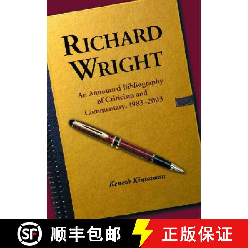 【3-4周达】Richard Wright : An Annotated Bibliography of Criticism and Commentary, 1983-2003 [9780786421350]