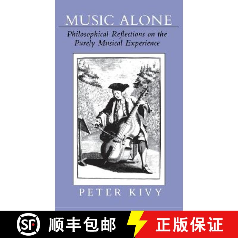 【3-4周达】Music Alone: Philosophical Reflections on the Purely Musical Experience [9780801423314]