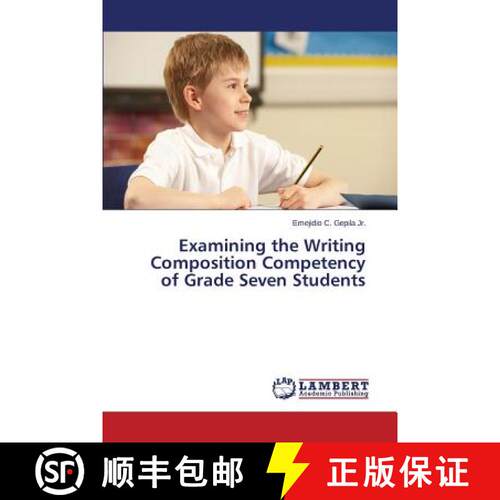 预订 Examining the Writing Composition Competency of Grade Seven Students [9783659783937]