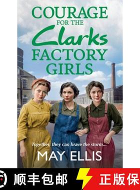 【3-4周达】Courage for the Clarks Factory Girls: A BRAND NEW instalment in May Ellis' heartfelt warti... [9781835330289]