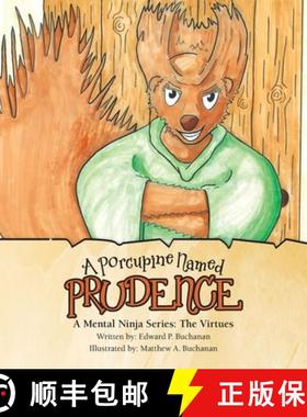 【3-4周达】A Porcupine Named Prudence: A Mental Ninja Series: the Virtues [9781982263782]