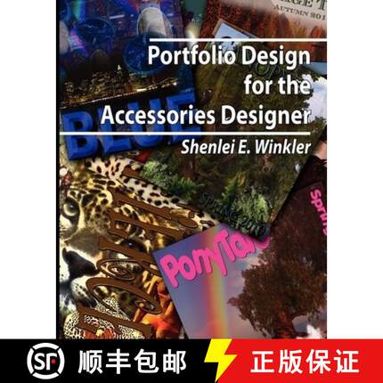 预订 Portfolio Design for the Accessories Designer: How to create knock-their-socks-off accessories d... [9780984117123]