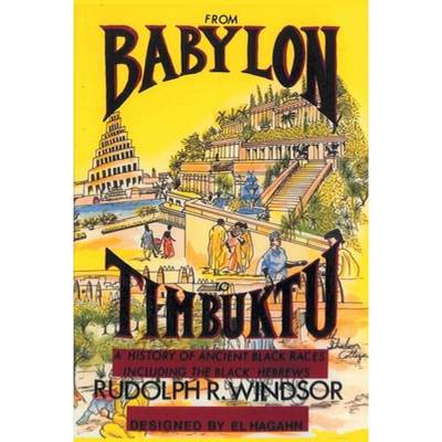 【4周达】From Babylon to Timbuktu: A History of the Ancient Black Races Including the Black Hebrews [9780962088117]