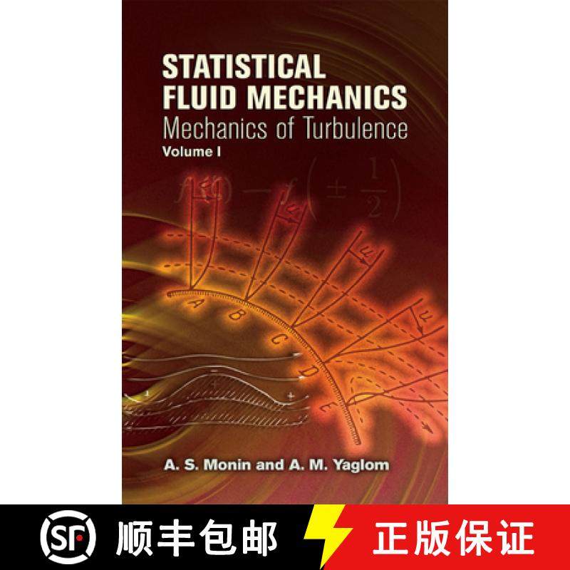预订 Statistical Fluid Mechanics, Volume I: Mechanics of Turbulence Volume 1 [9780486458830]